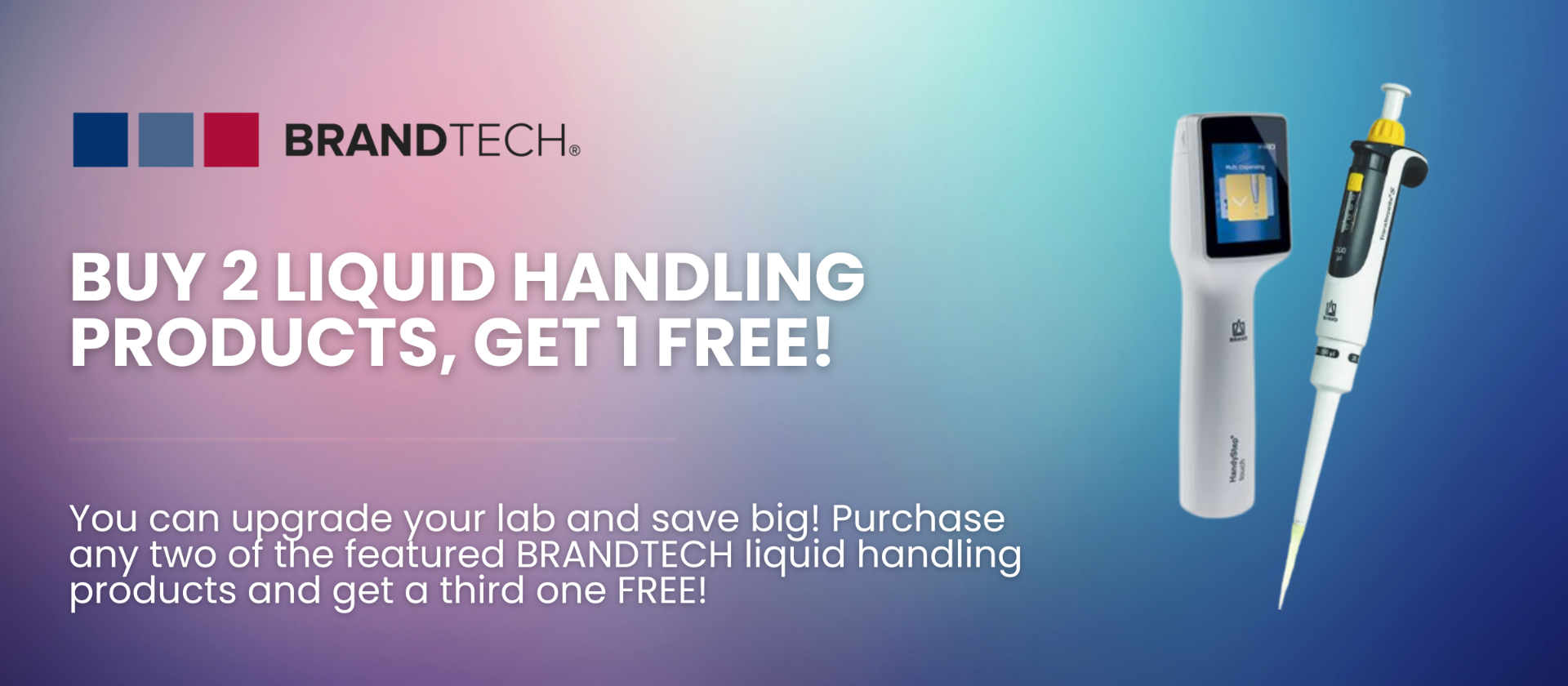 Buy 2 liquid handling products, get 1 free!
